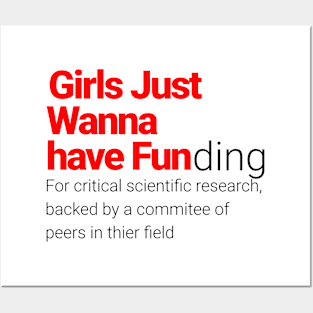 Girls Just Wanna Have Fundamental Scientific Research Posters and Art